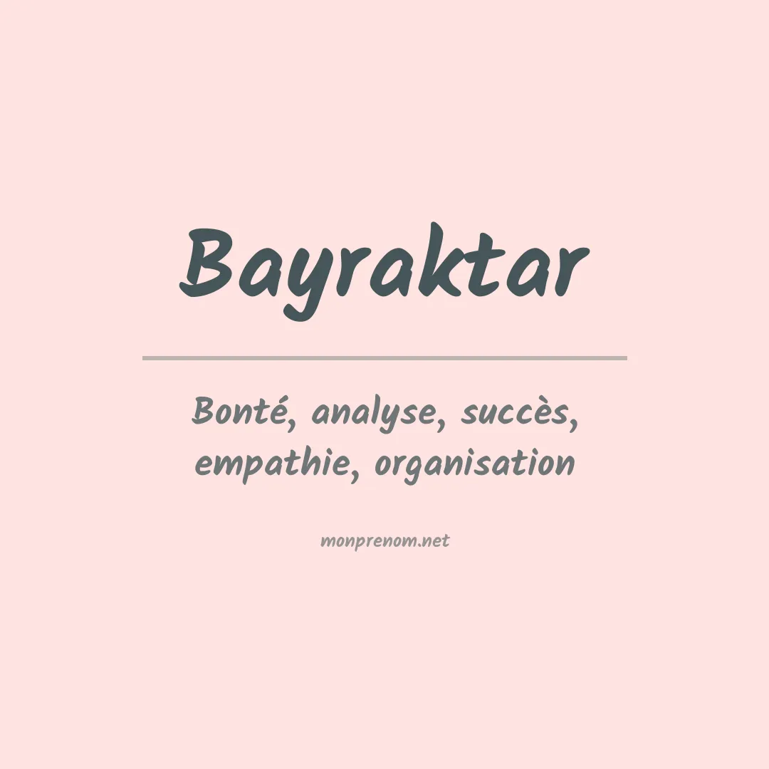 Signification du prénom Bayraktar