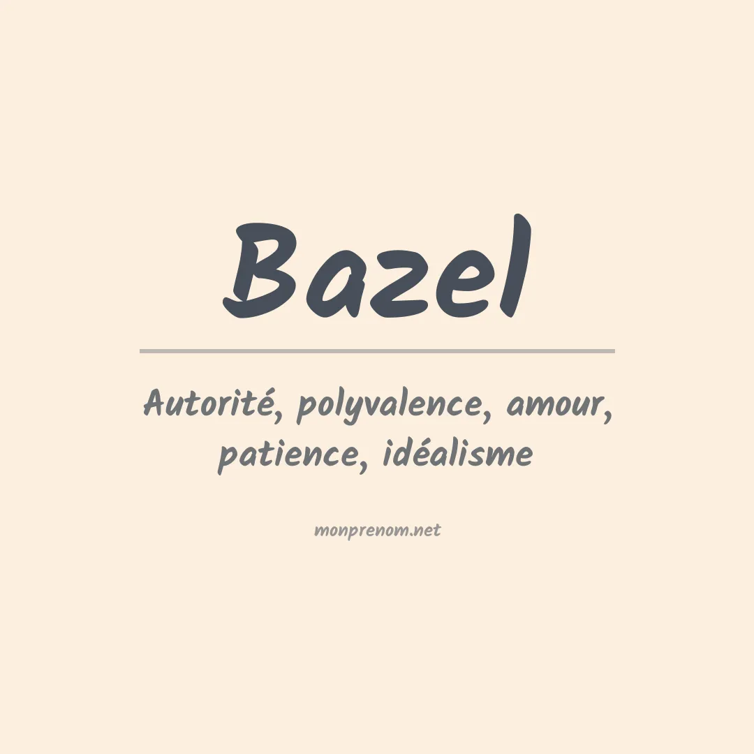 Signification du prénom Bazel
