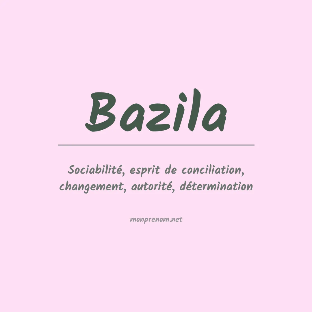 Signification du prénom Bazila