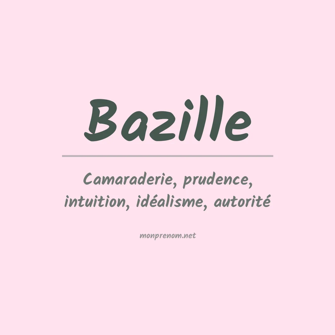 Signification du prénom Bazille