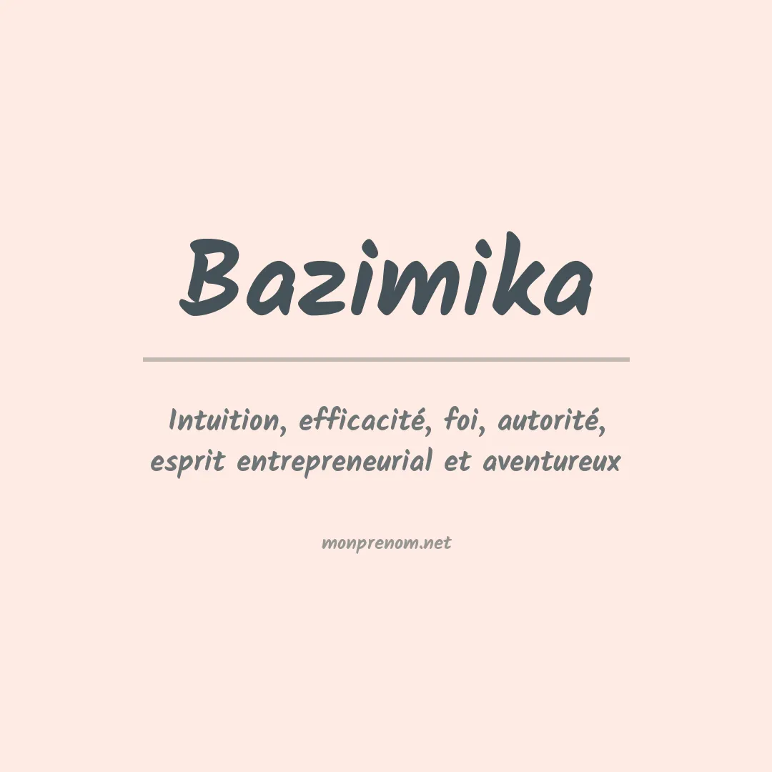 Signification du prénom Bazimika