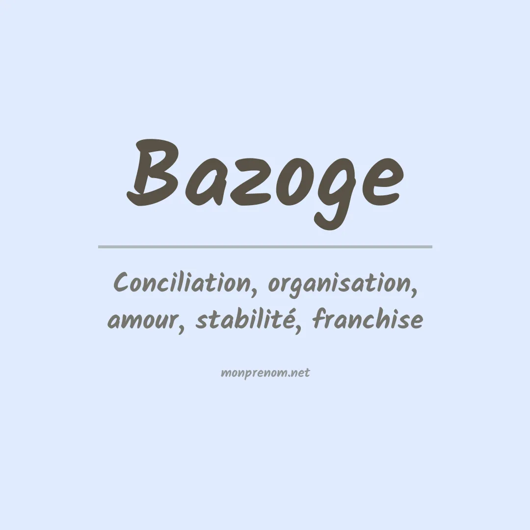 Signification du prénom Bazoge