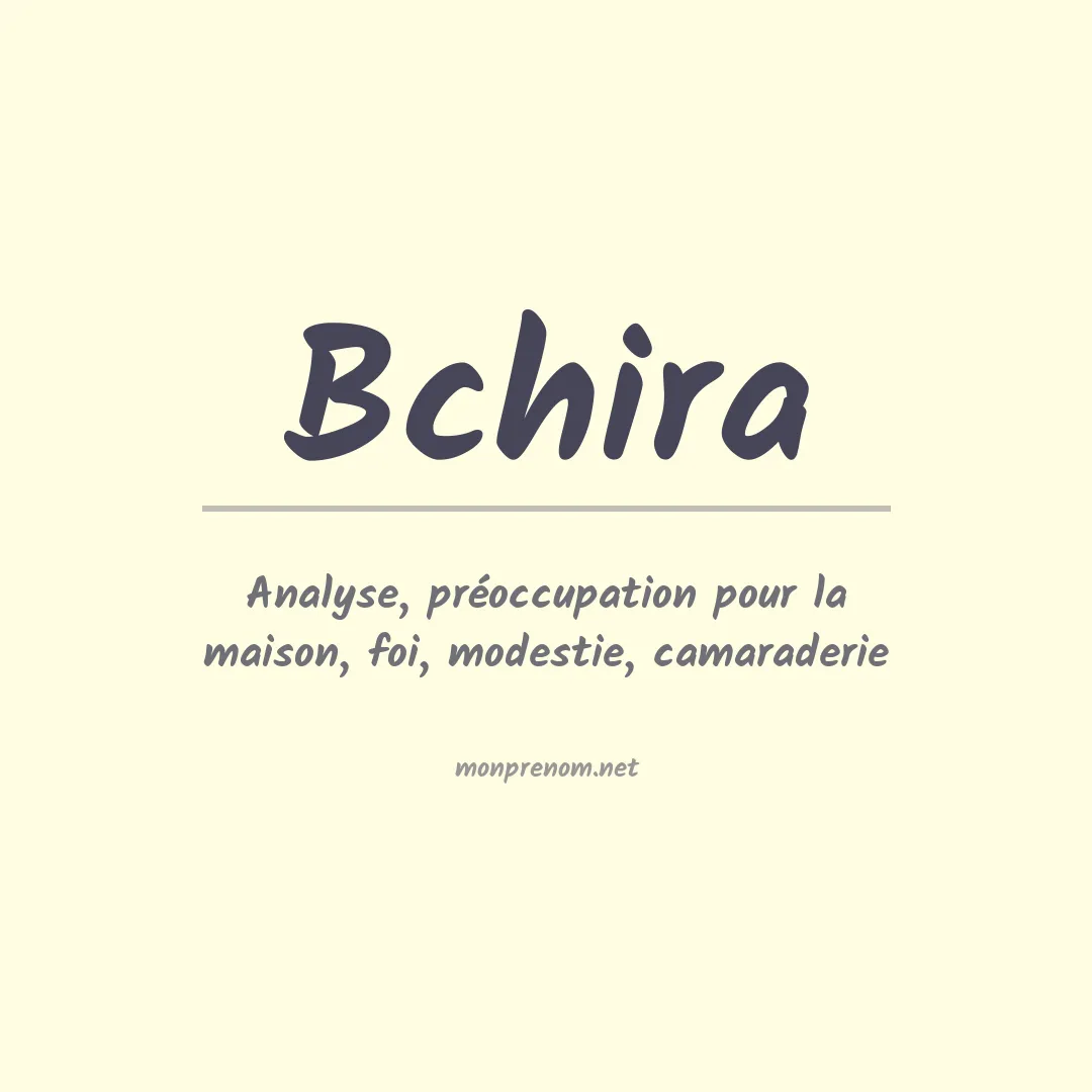 Signification du prénom Bchira