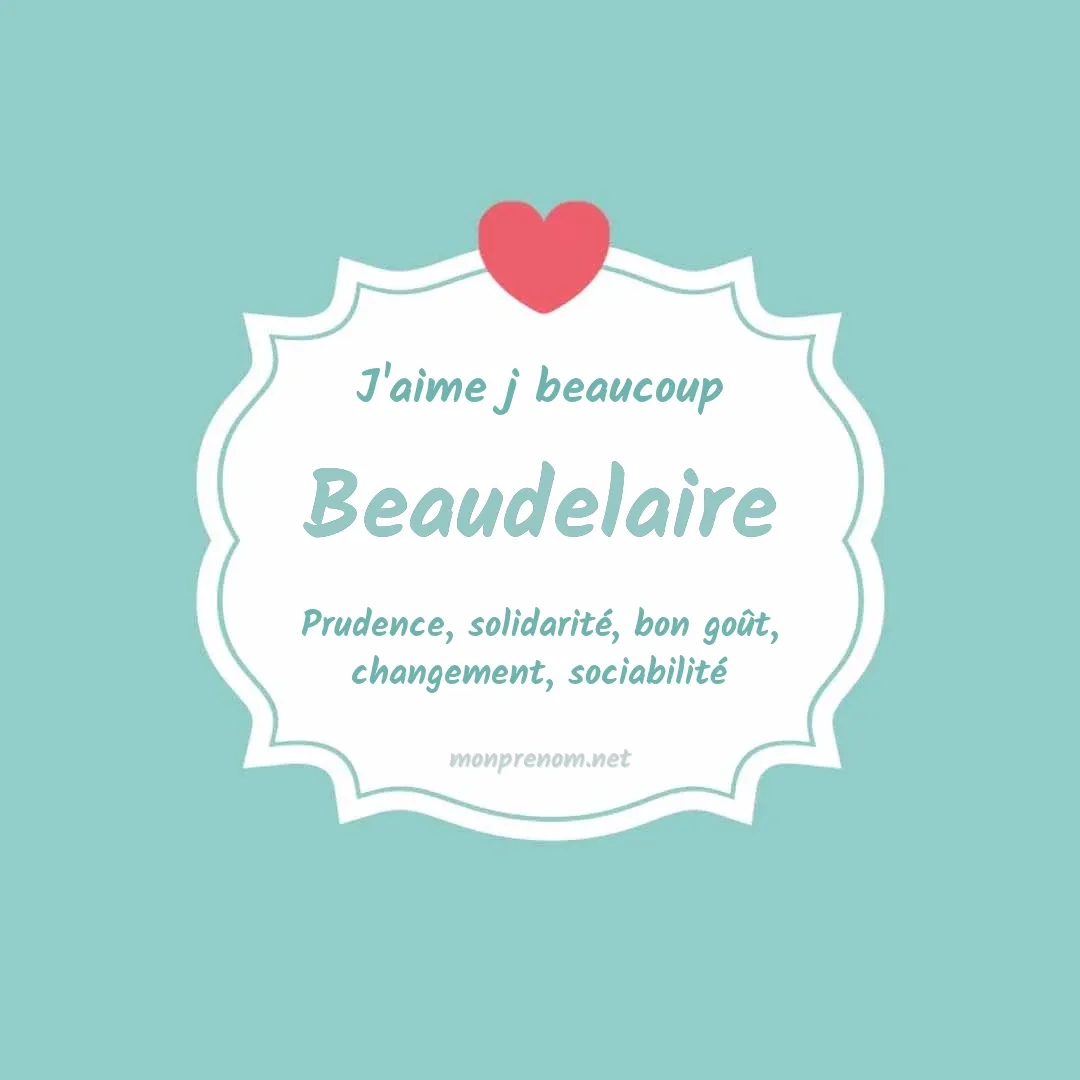 J'aime beaucoup Beaudelaire