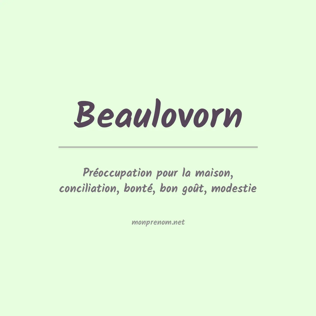 Signification du prénom Beaulovorn