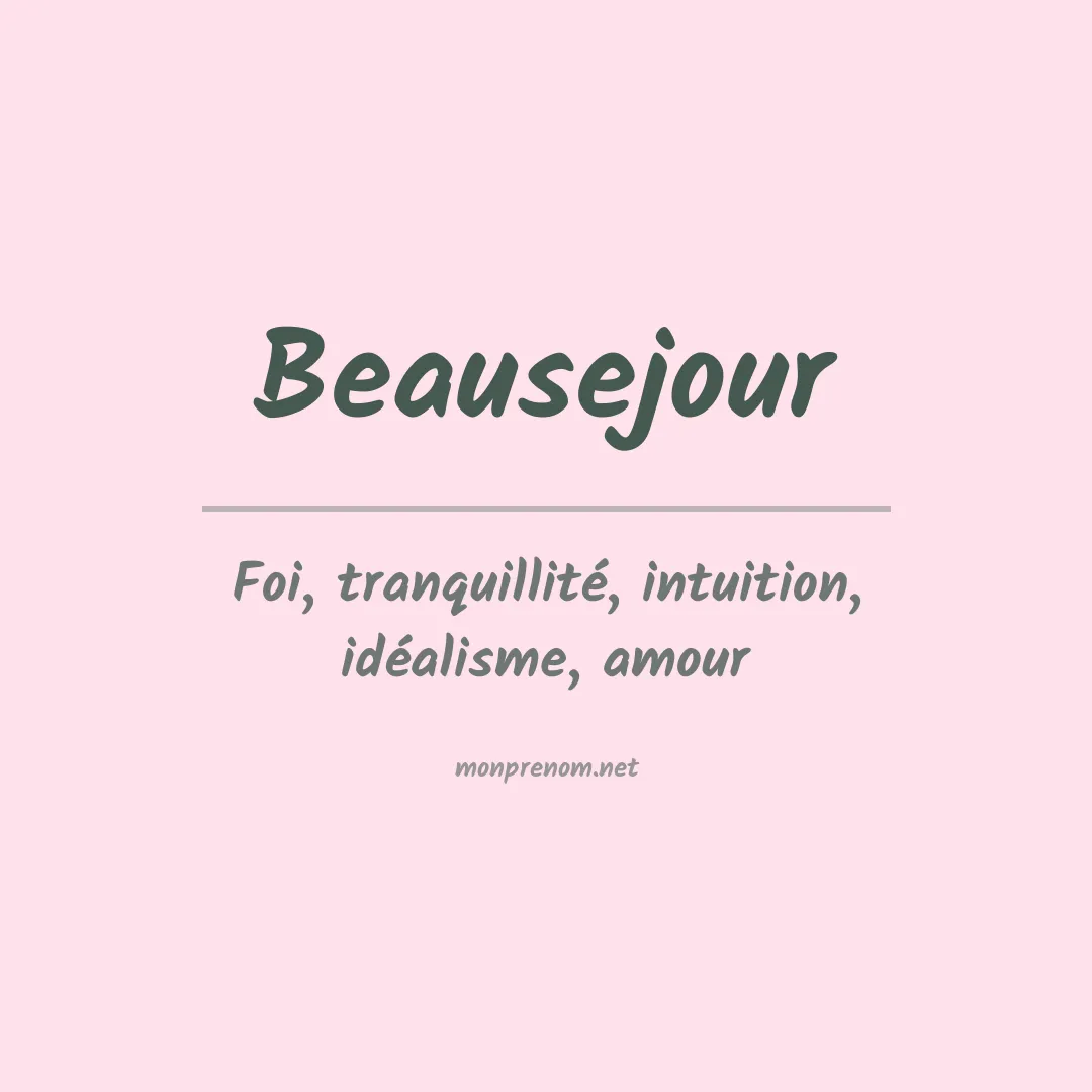 Signification du prénom Beausejour