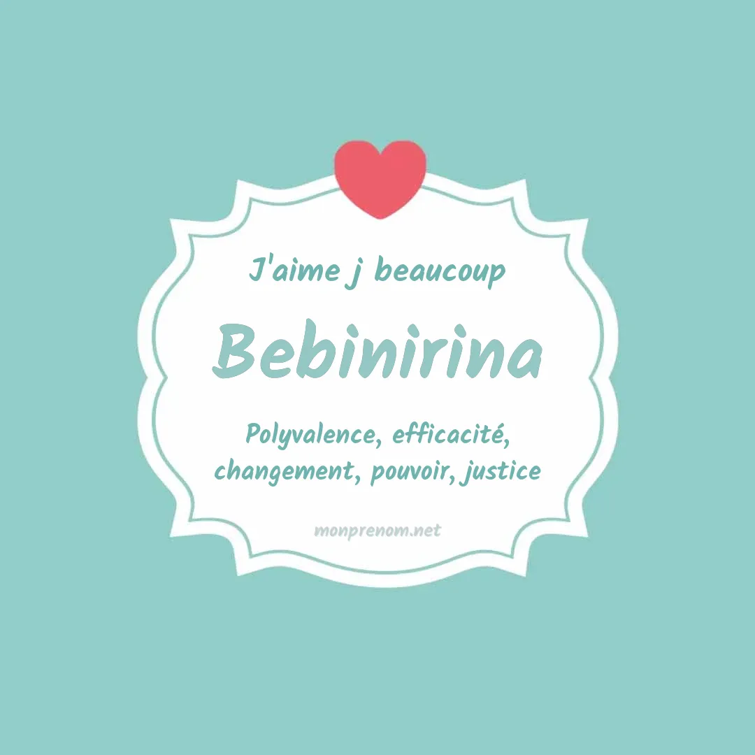 J'aime beaucoup Bebinirina