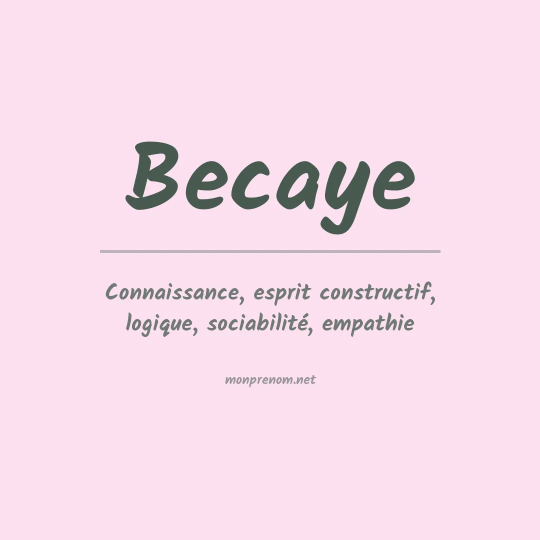 Signification du prénom Becaye