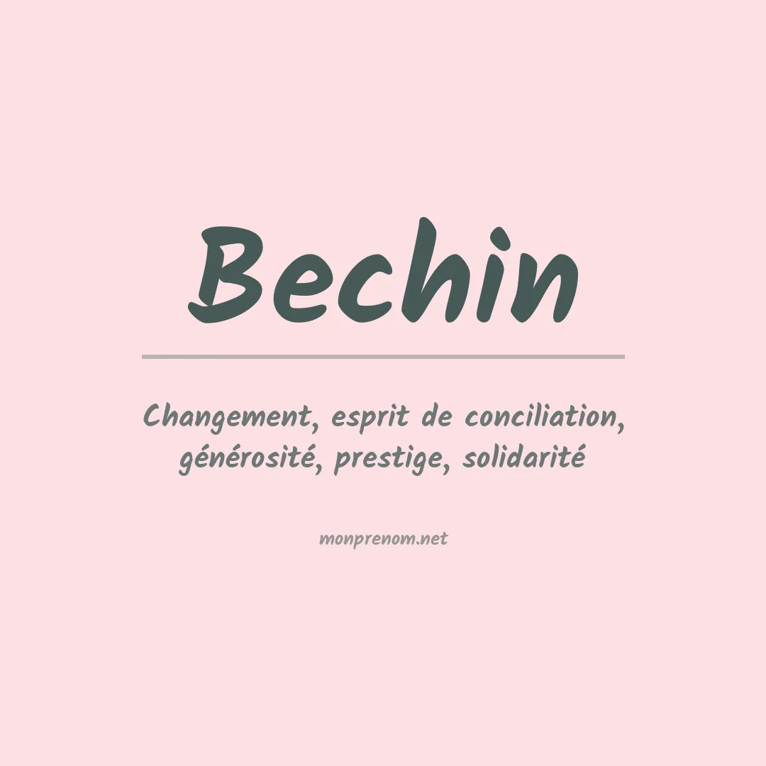 Signification du prénom Bechin