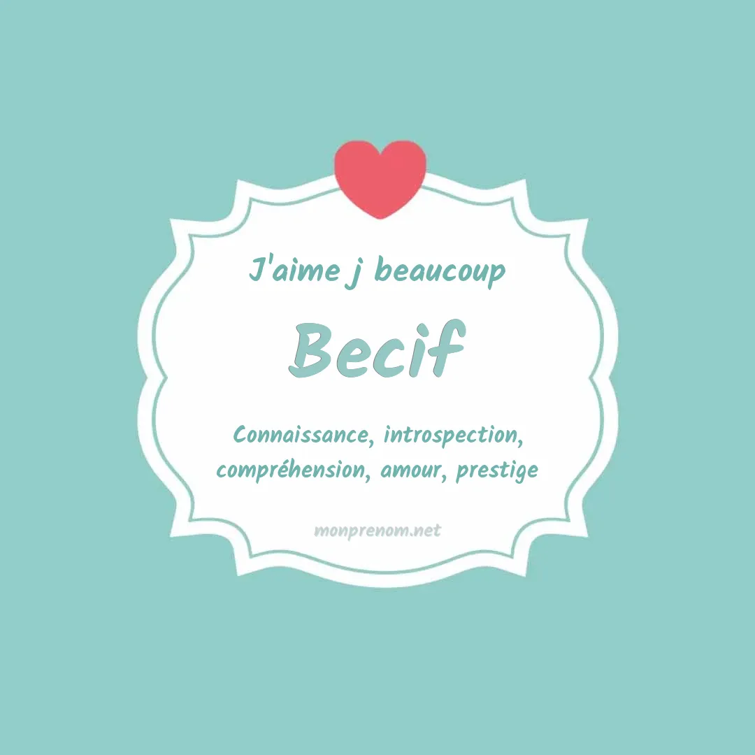 J'aime beaucoup Becif