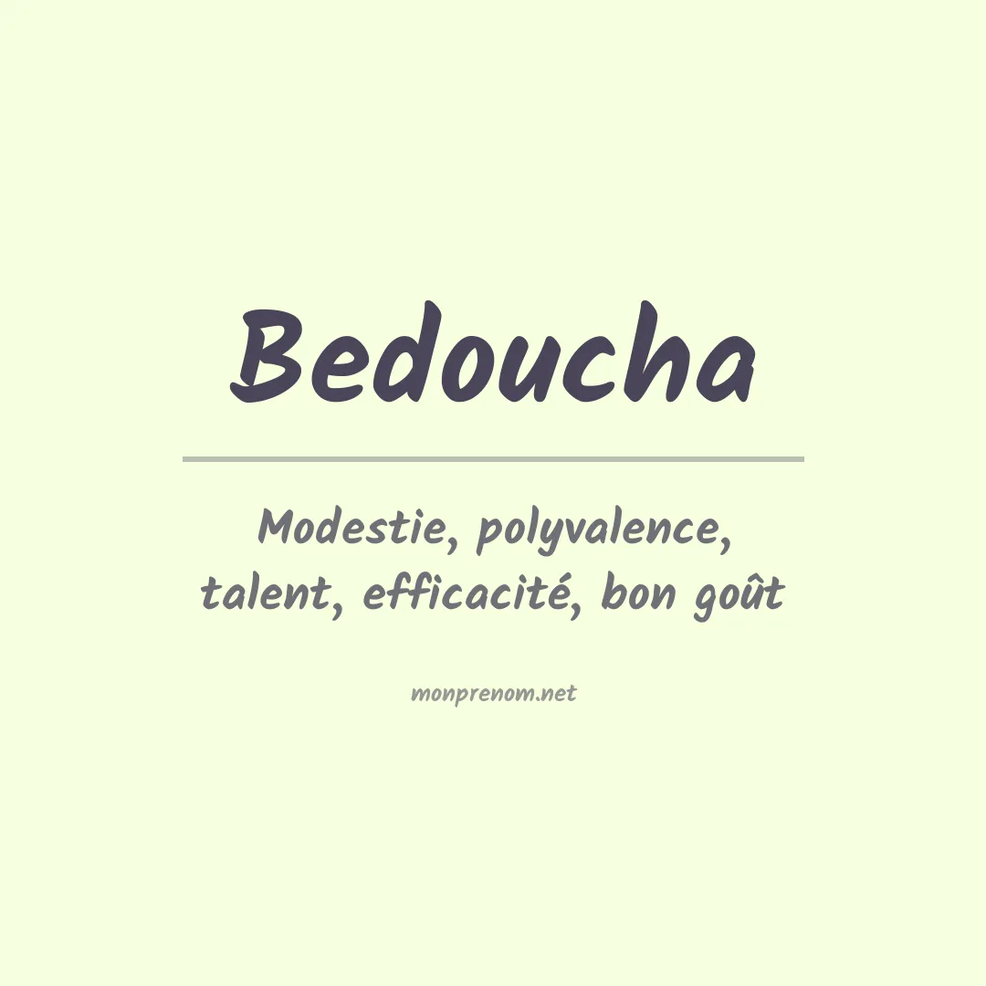 Signification du prénom Bedoucha