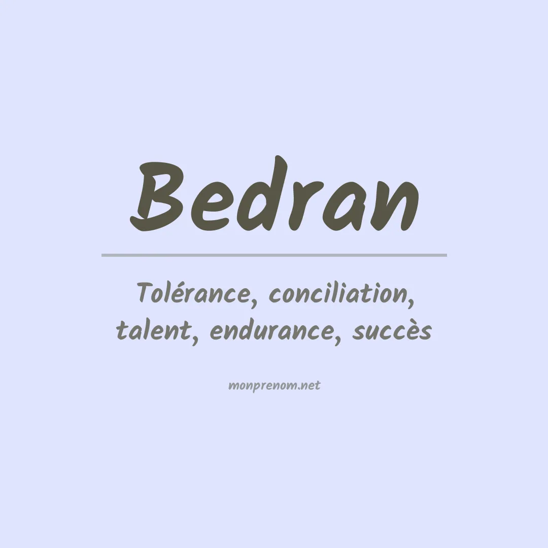 Signification du prénom Bedran