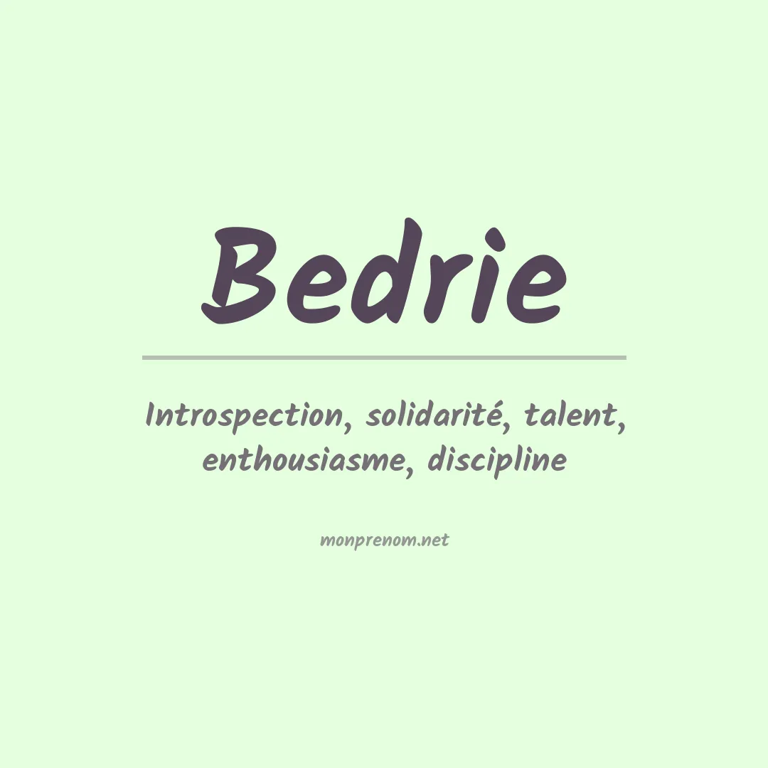 Signification du prénom Bedrie