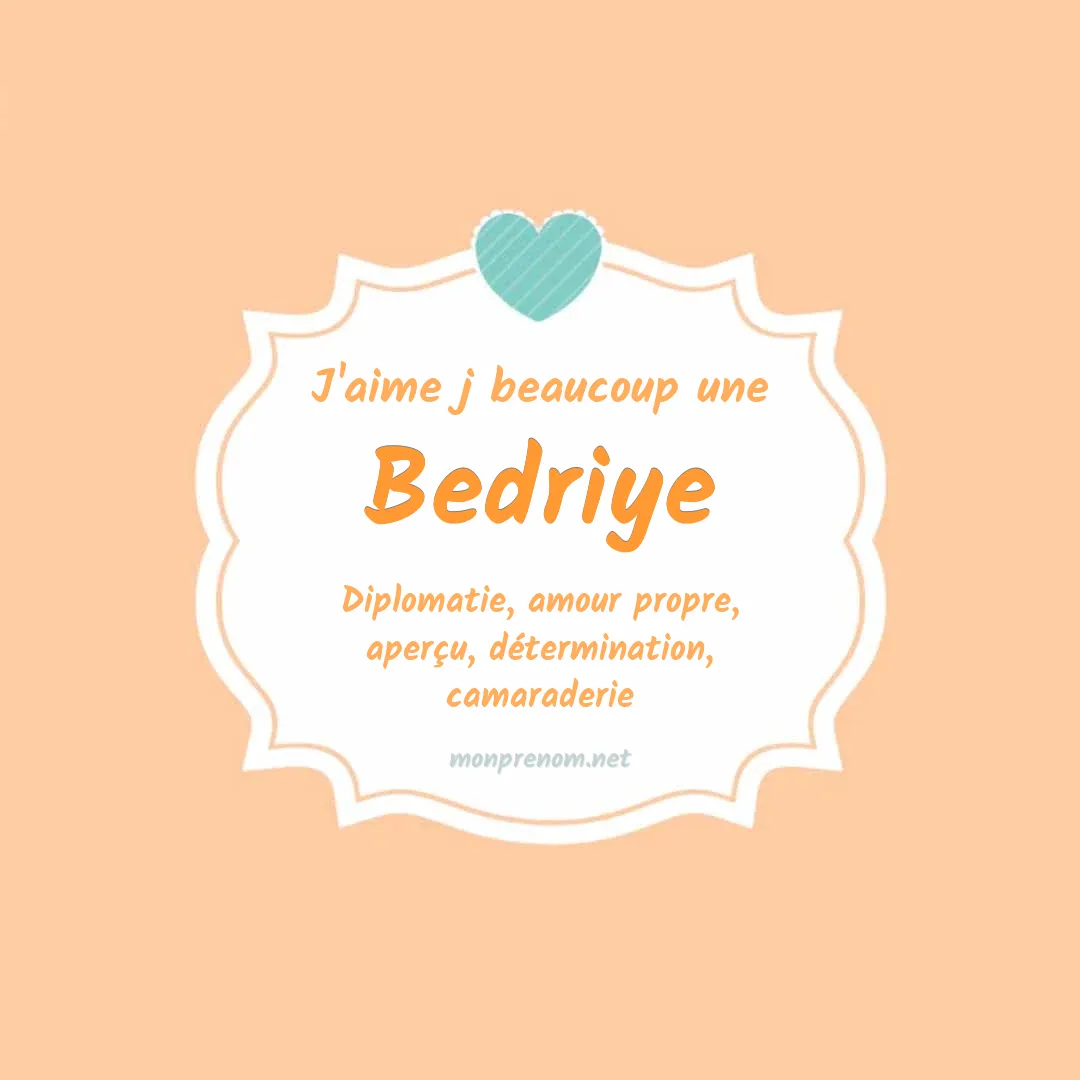 J'aime beaucoup Bedriye