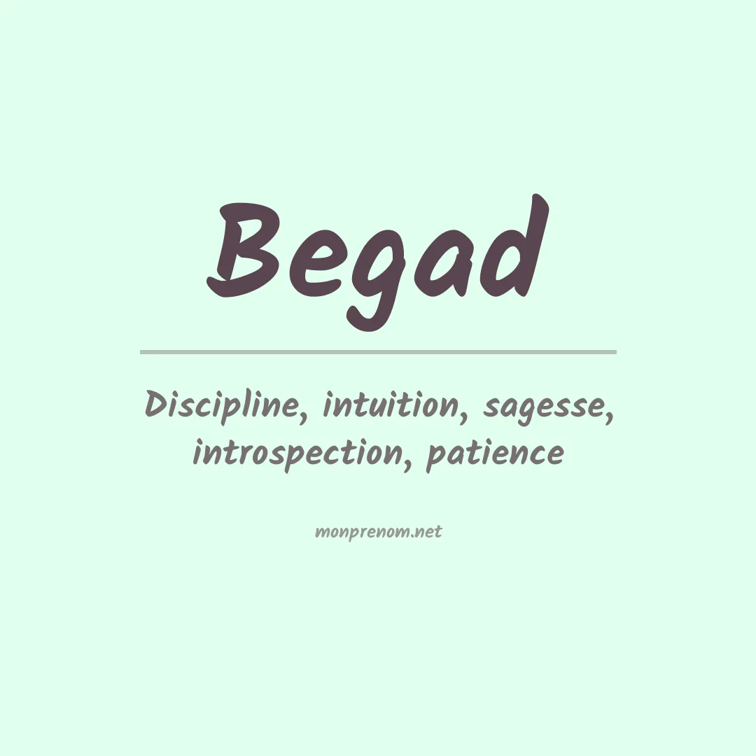 Signification du prénom Begad