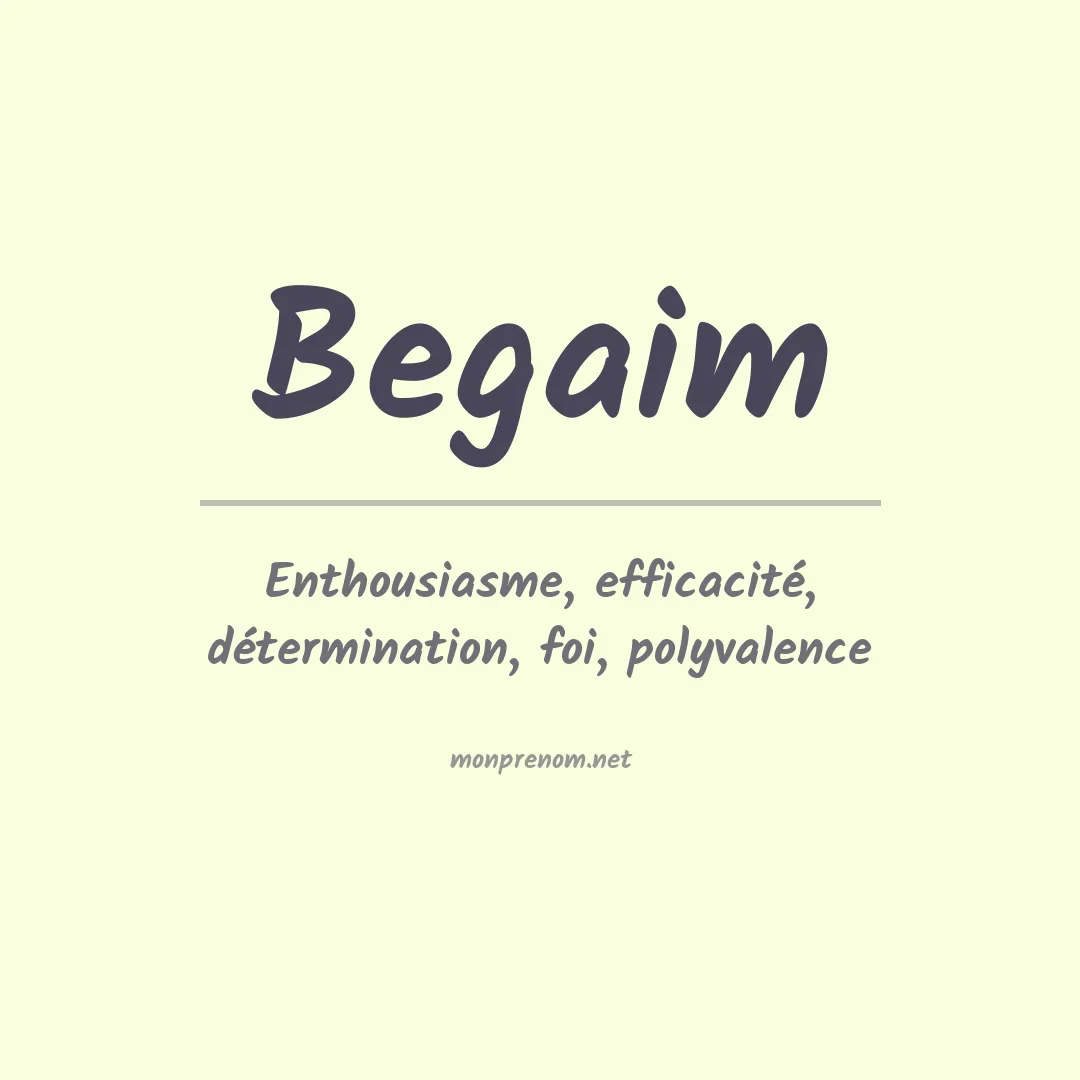 Signification du prénom Begaim