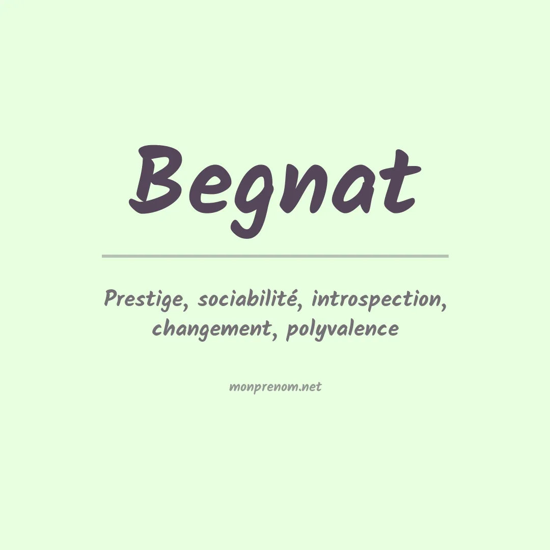 Signification du prénom Begnat