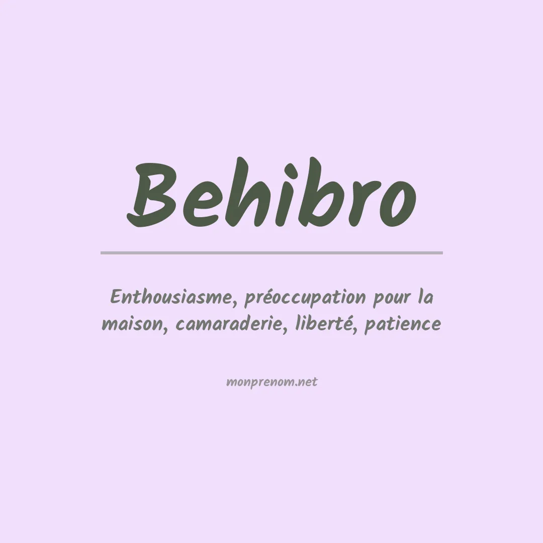 Signification du prénom Behibro