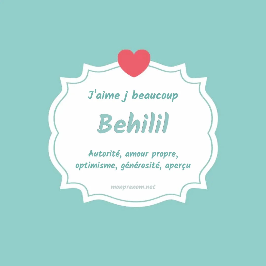 J'aime beaucoup Behilil