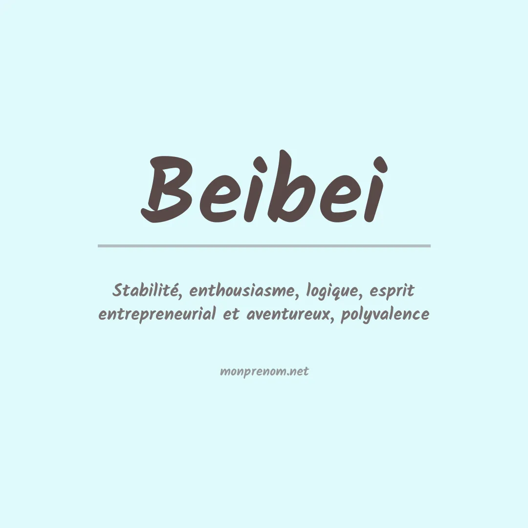 Signification du prénom Beibei