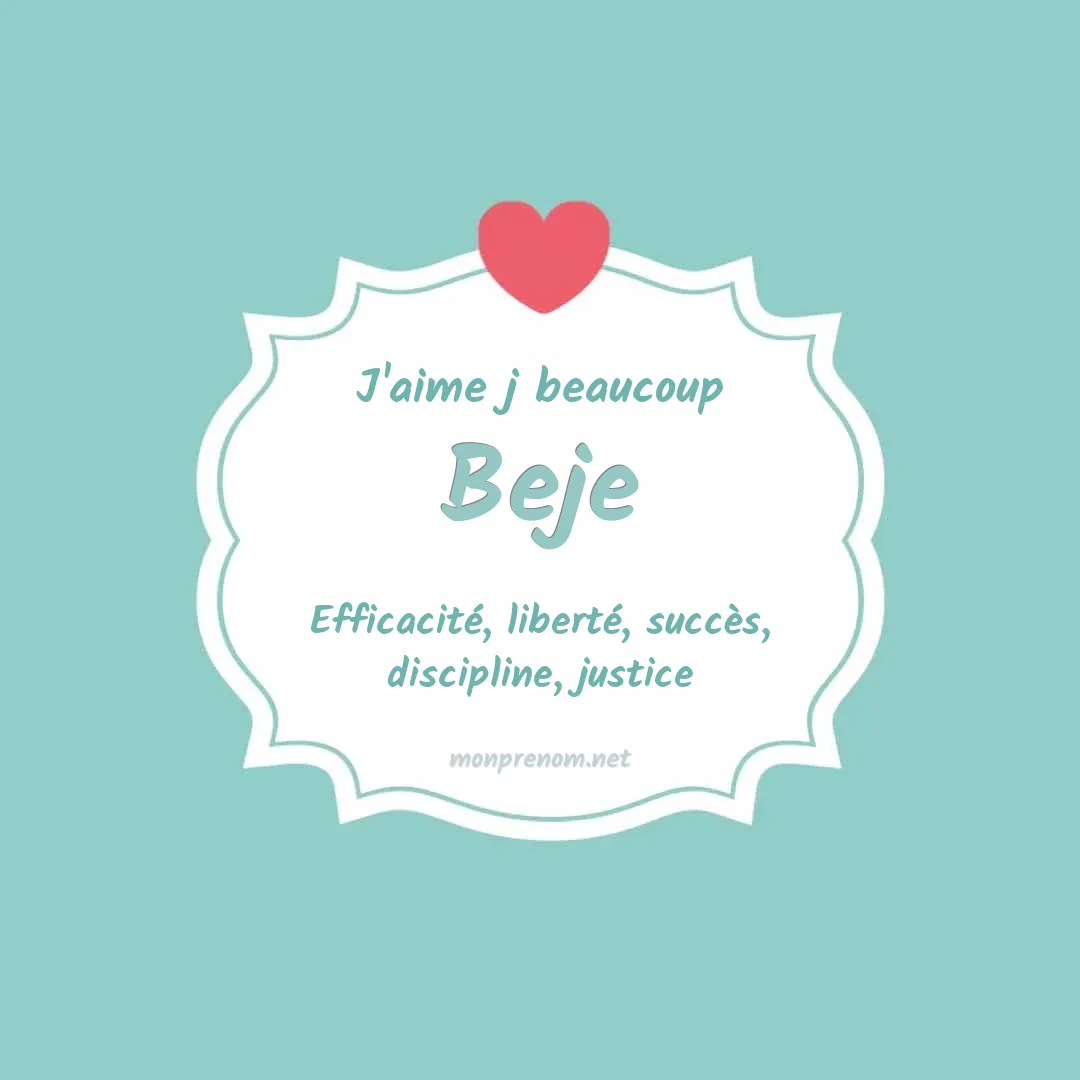J'aime beaucoup Beje