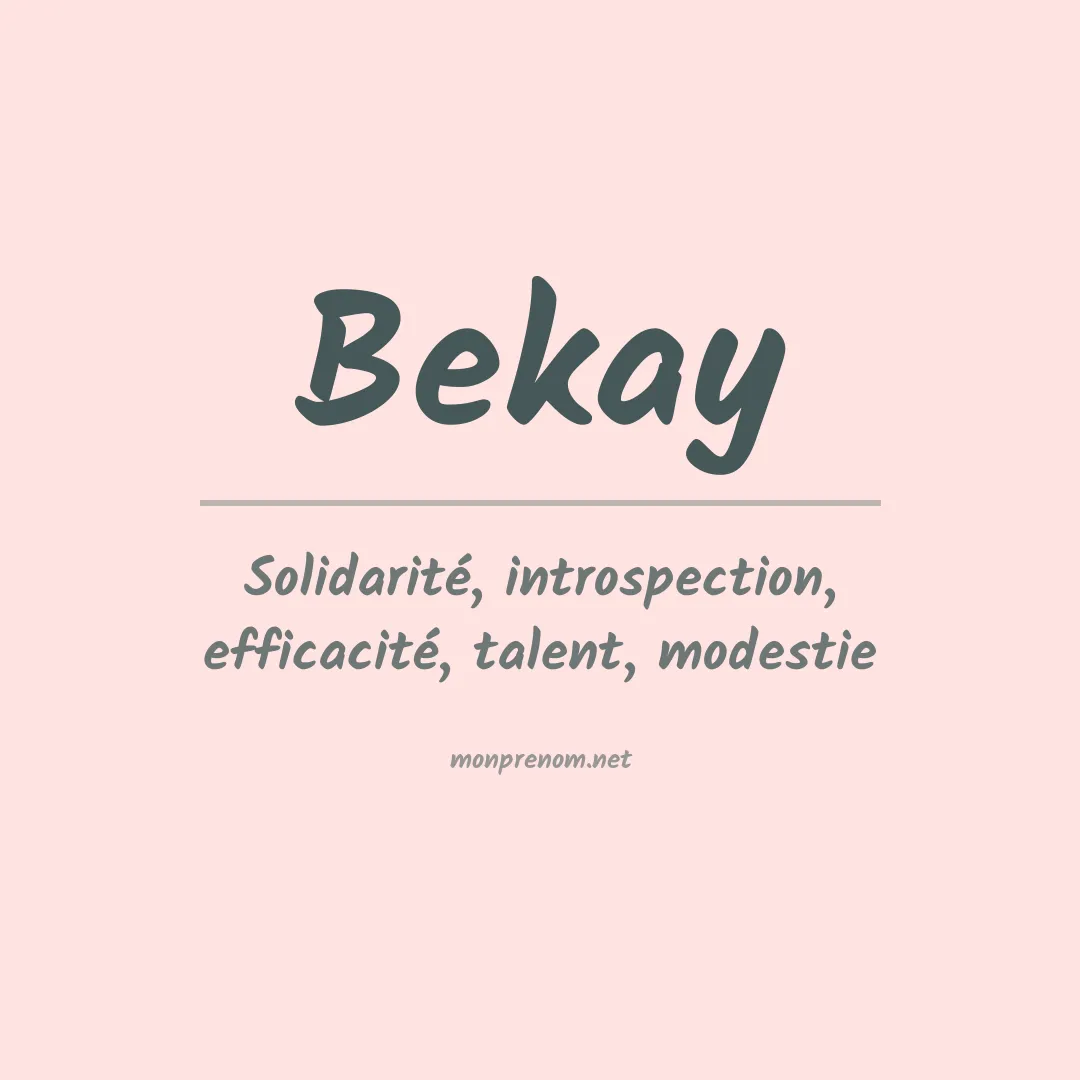 Signification du prénom Bekay
