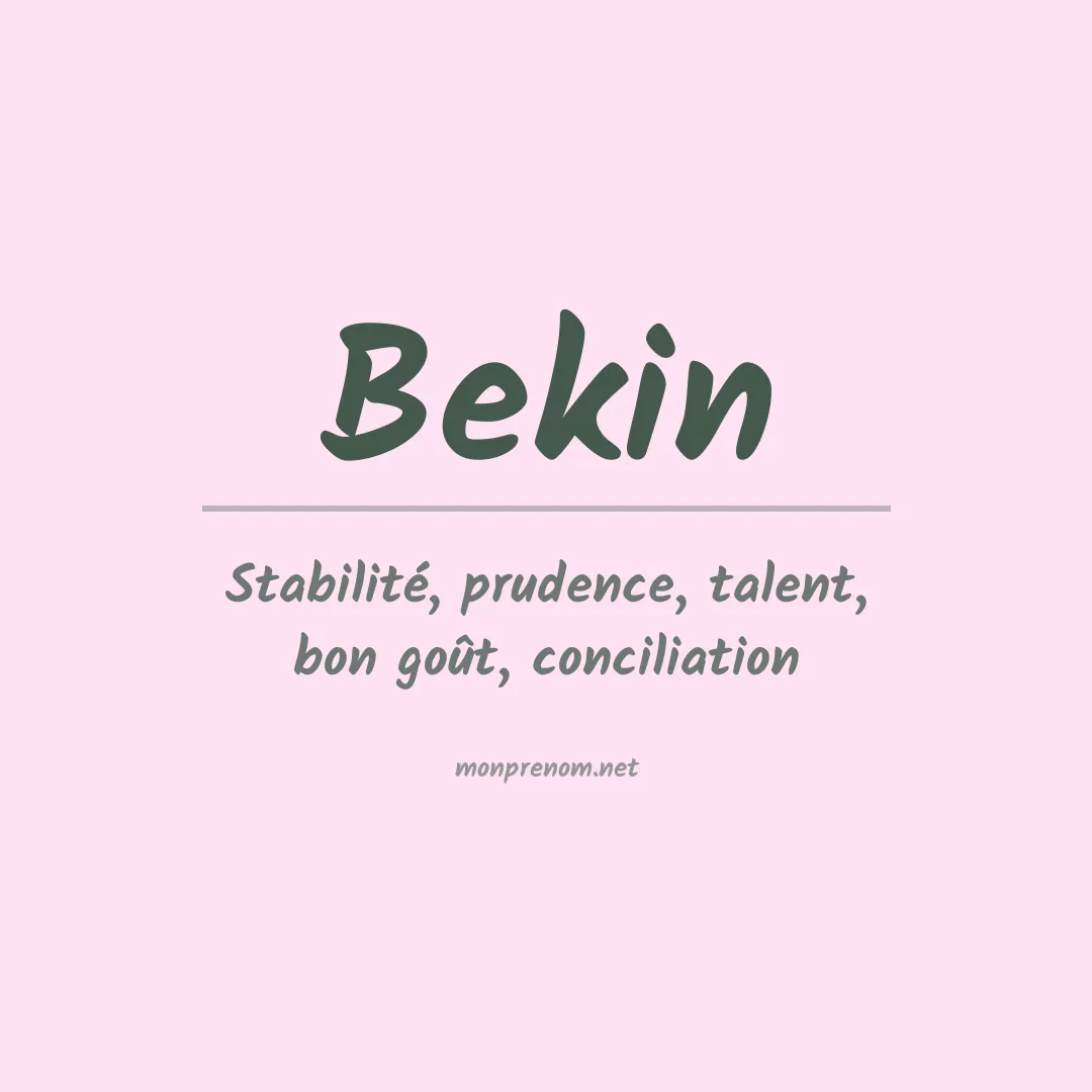 Signification du prénom Bekin