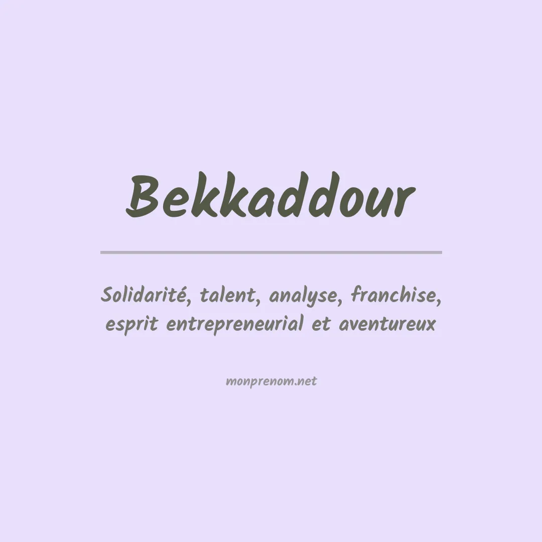 Signification du prénom Bekkaddour
