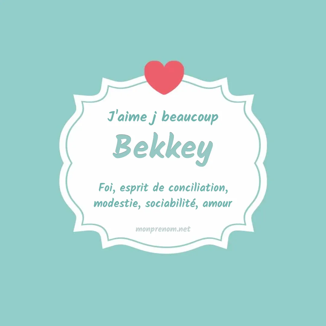 J'aime beaucoup Bekkey