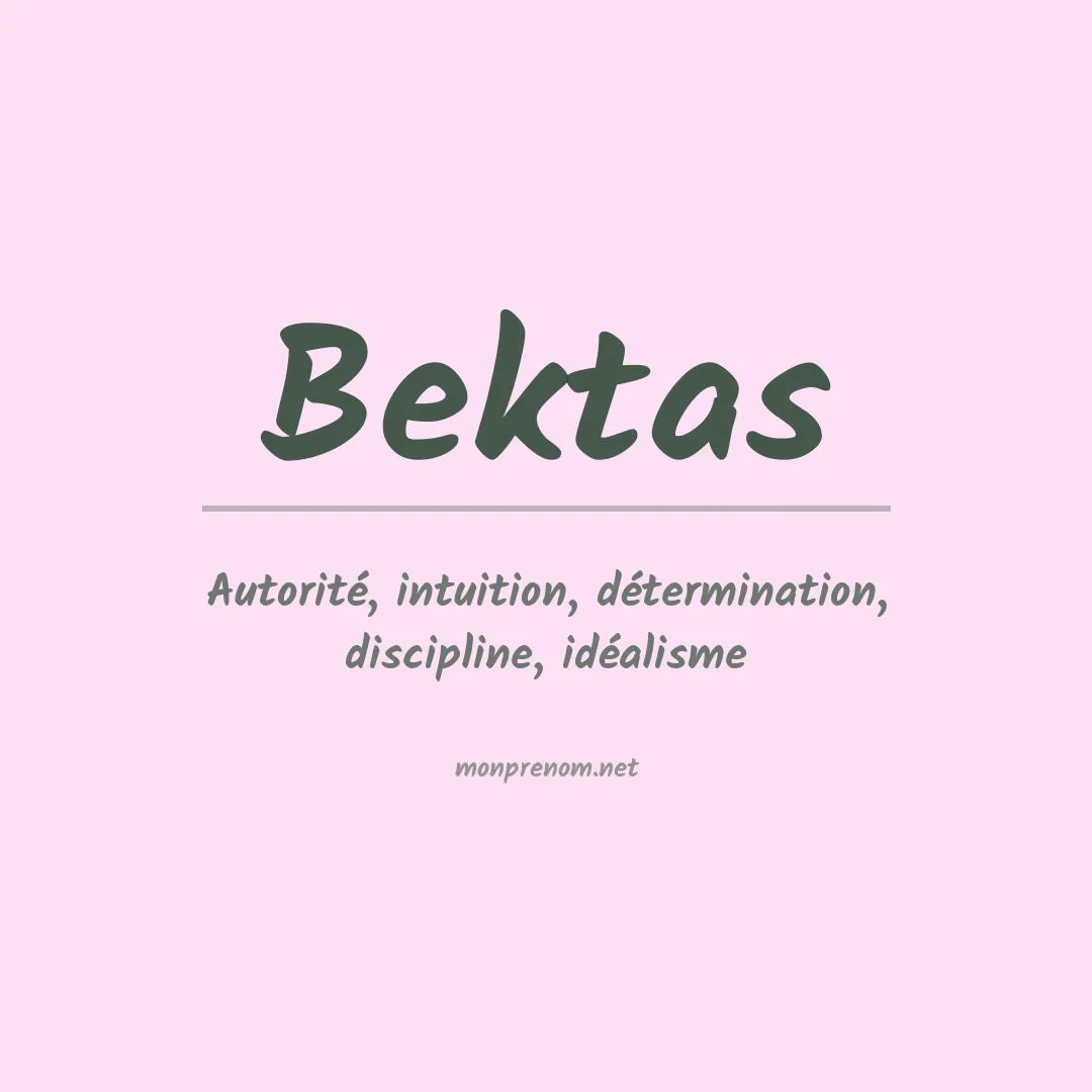 Signification du prénom Bektas