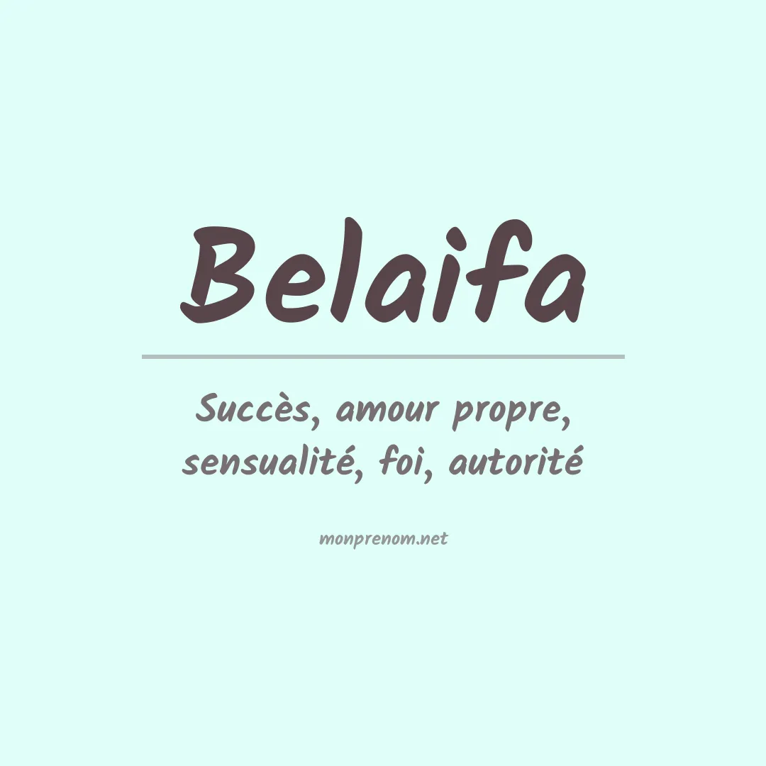 Signification du prénom Belaifa