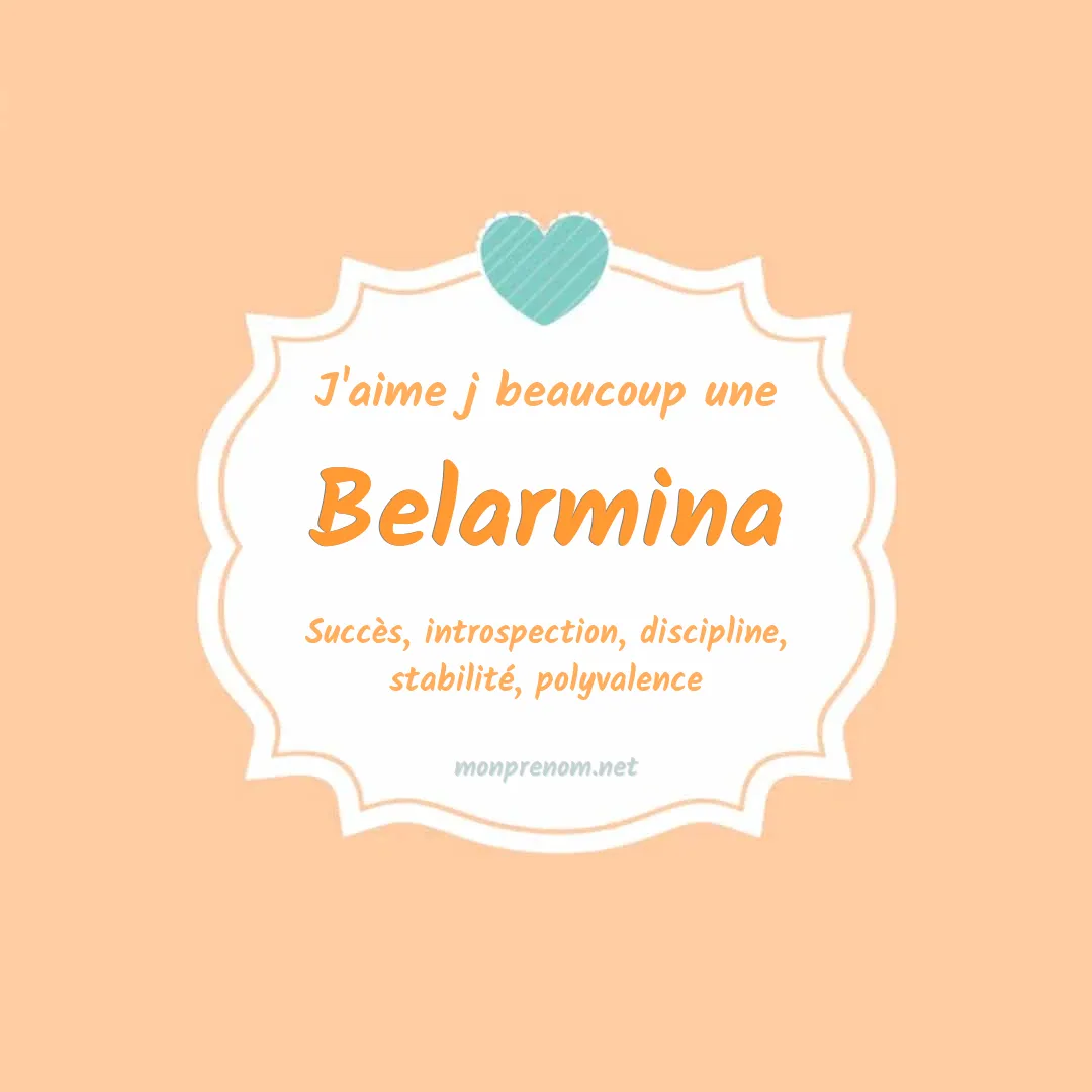J'aime beaucoup Belarmina