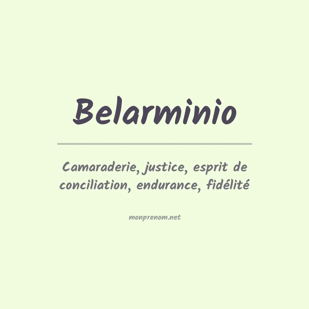 Signification du prénom Belarminio