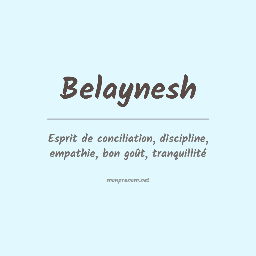 Signification du prénom Belaynesh