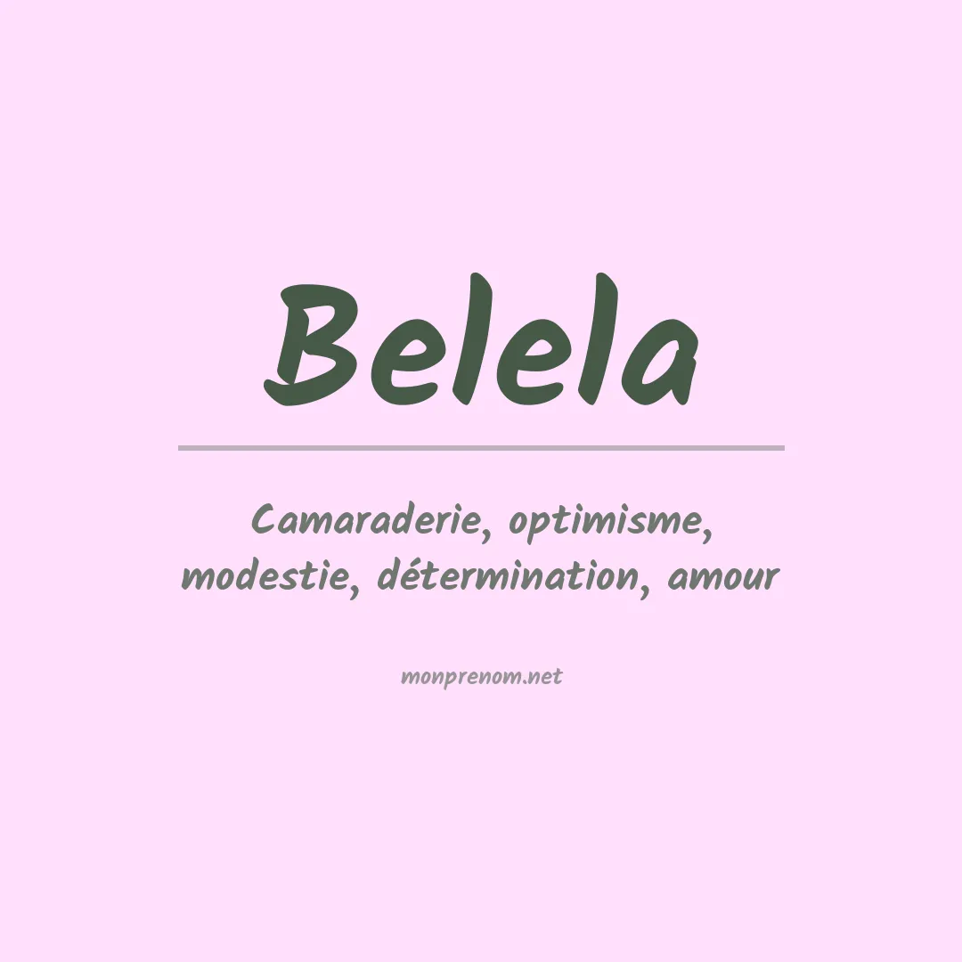 Signification du prénom Belela