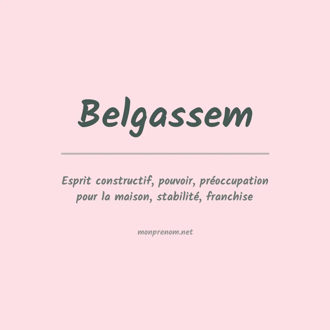 Signification du prénom Belgassem