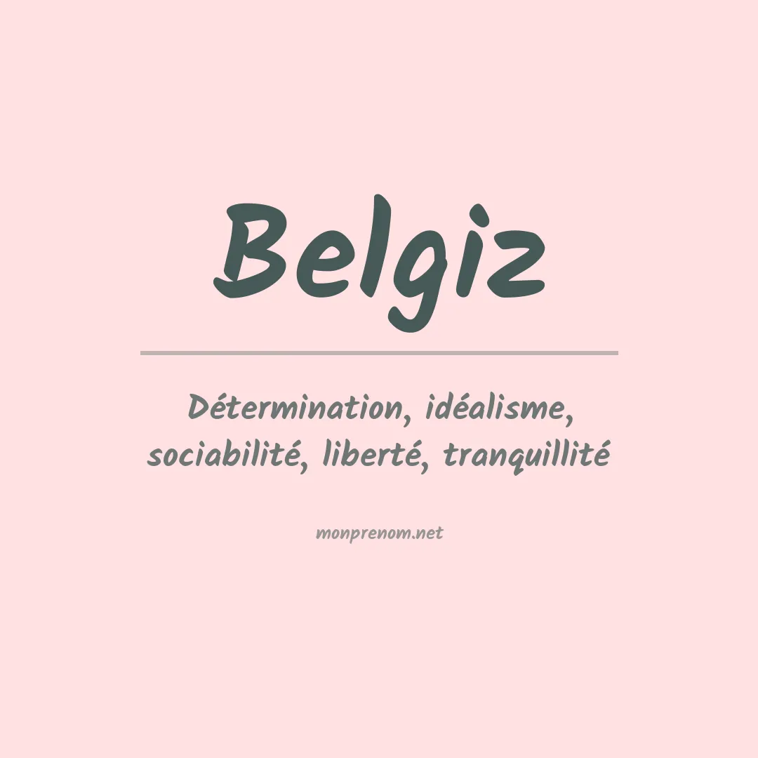 Signification du prénom Belgiz