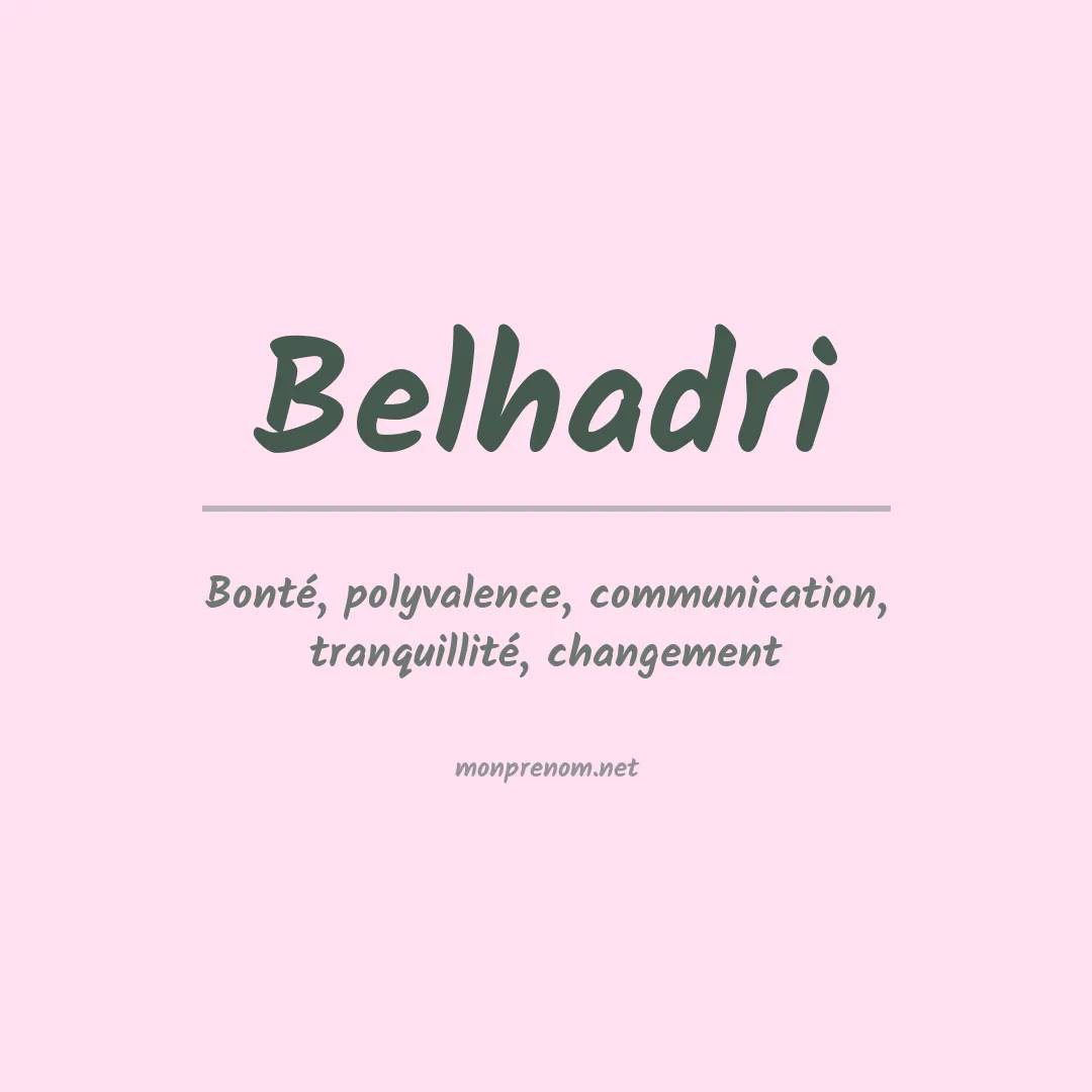 Signification du prénom Belhadri