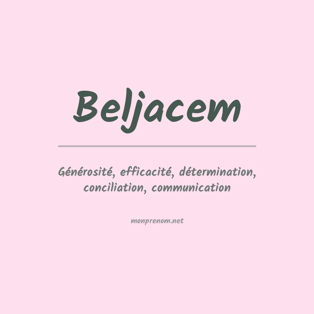Signification du prénom Beljacem