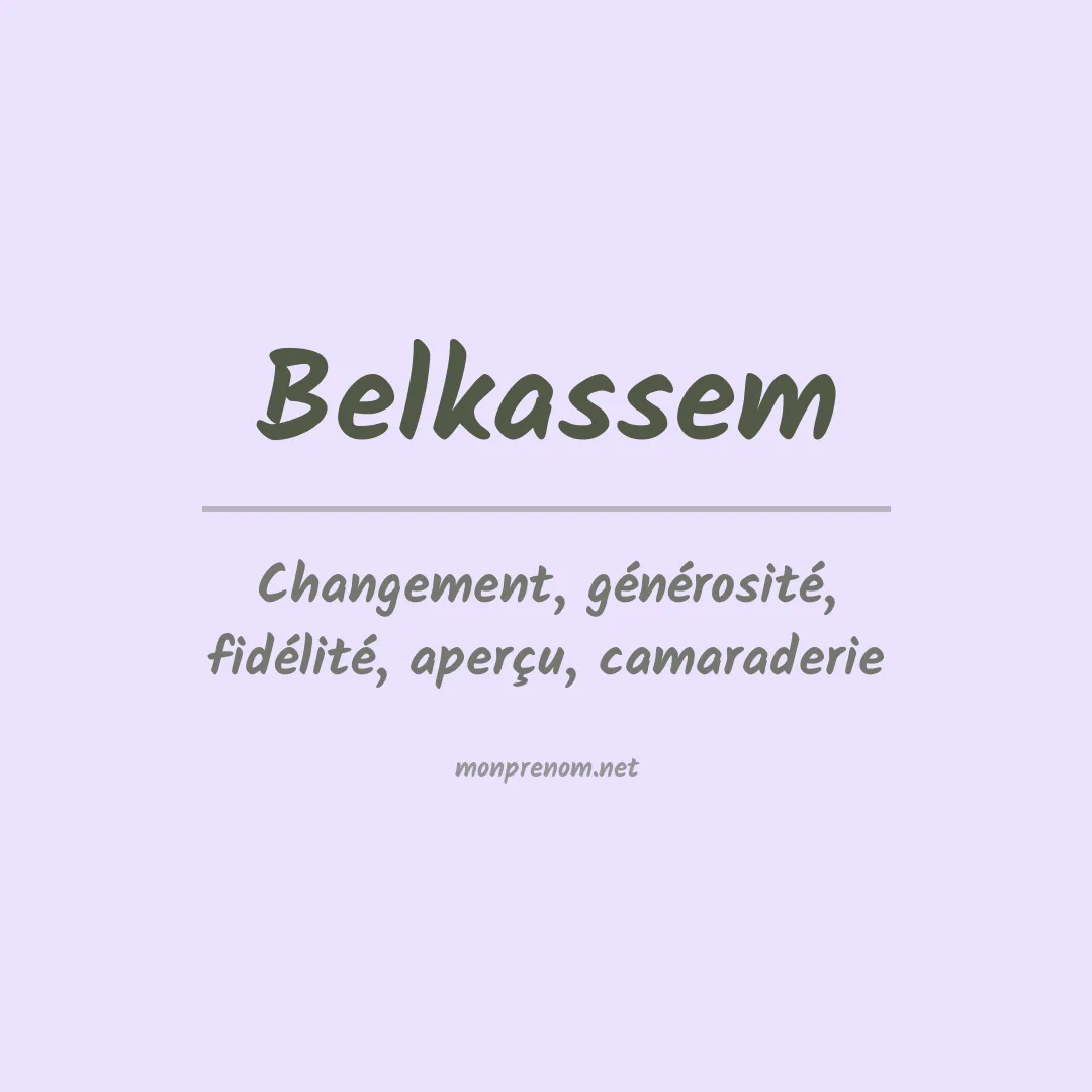 Signification du prénom Belkassem