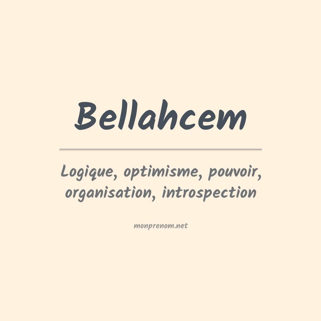 Signification du prénom Bellahcem