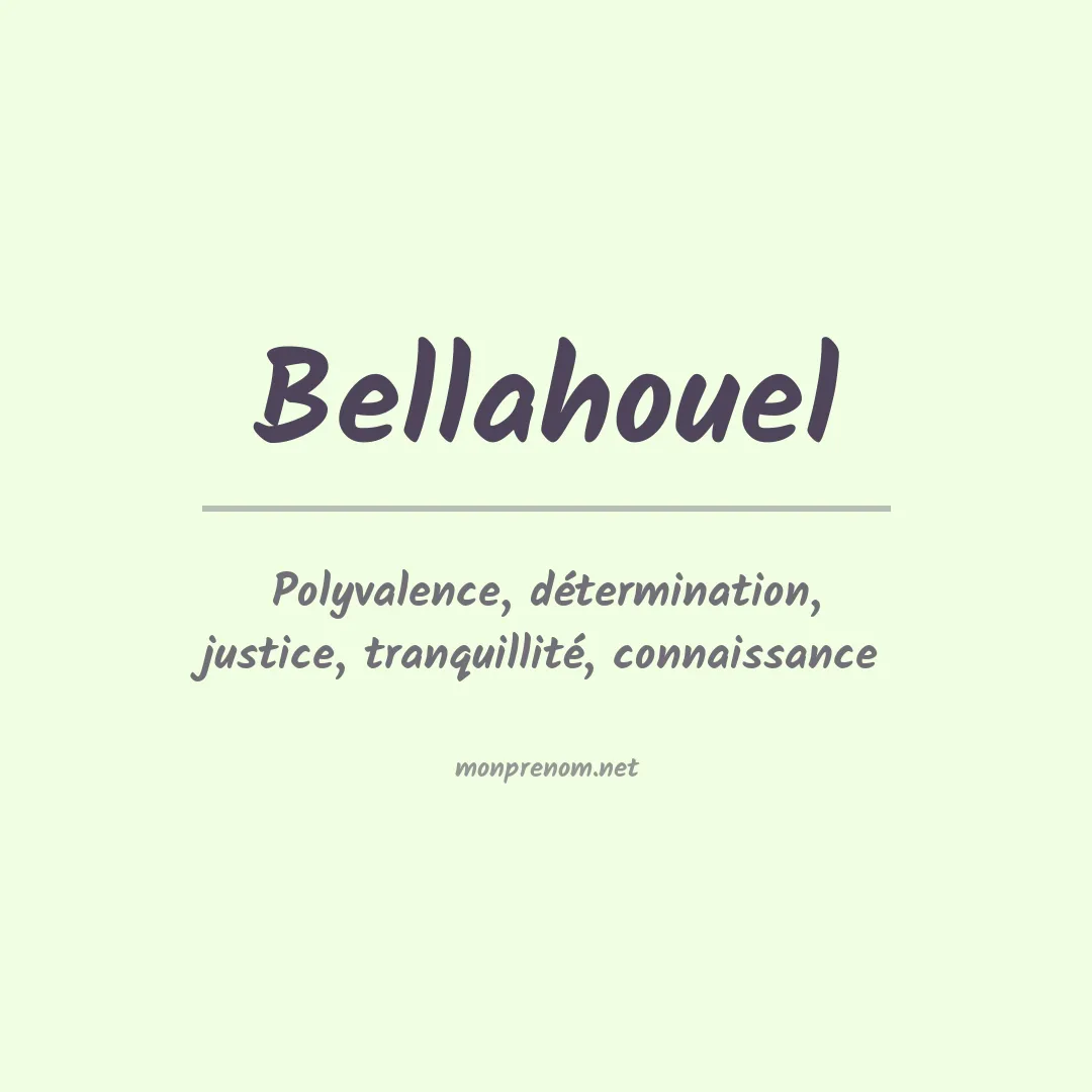 Signification du prénom Bellahouel