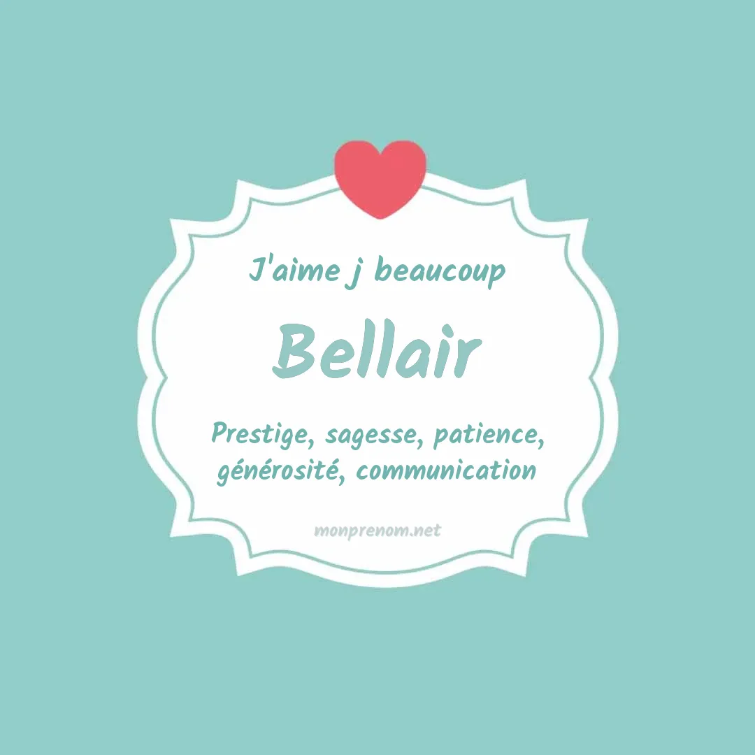 J'aime beaucoup Bellair