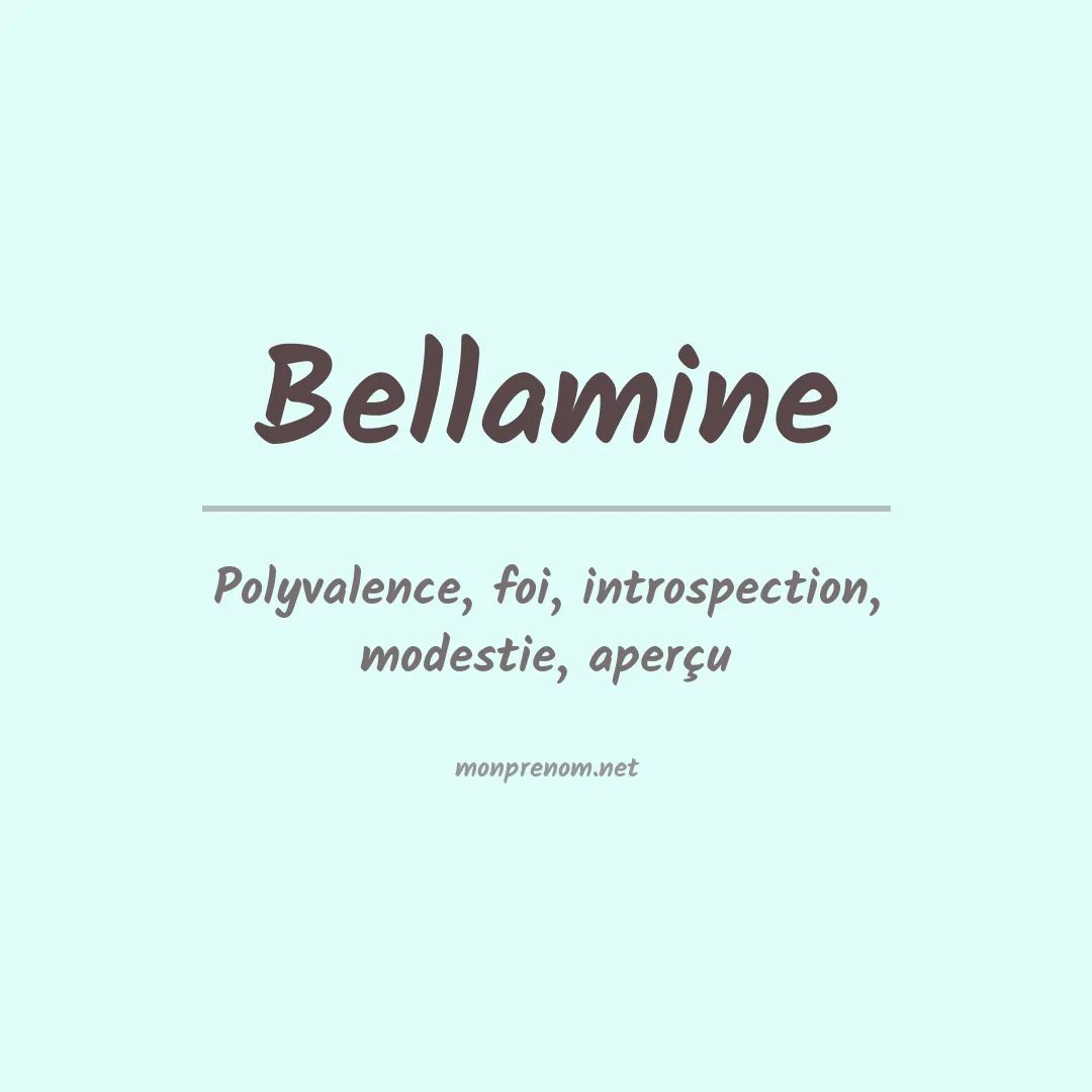 Signification du prénom Bellamine