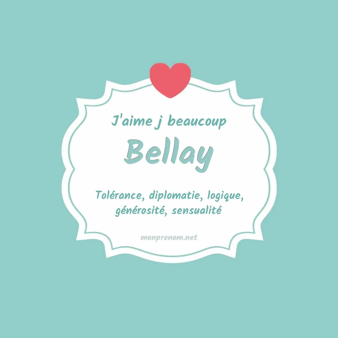 J'aime beaucoup Bellay