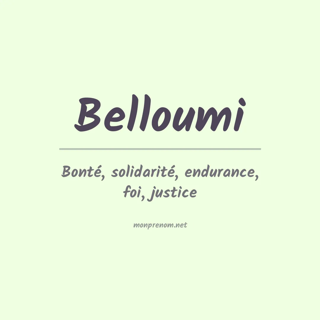 Signification du prénom Belloumi
