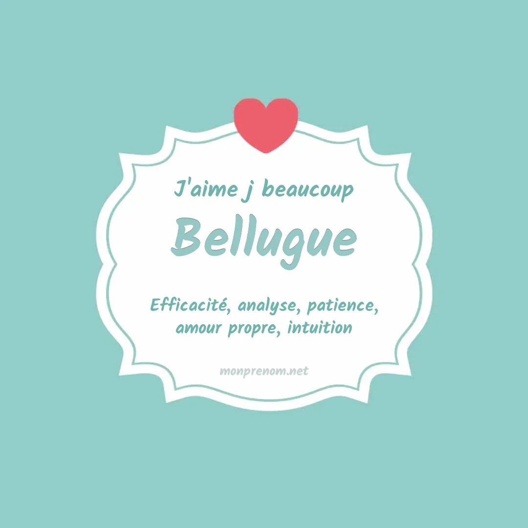J'aime beaucoup Bellugue