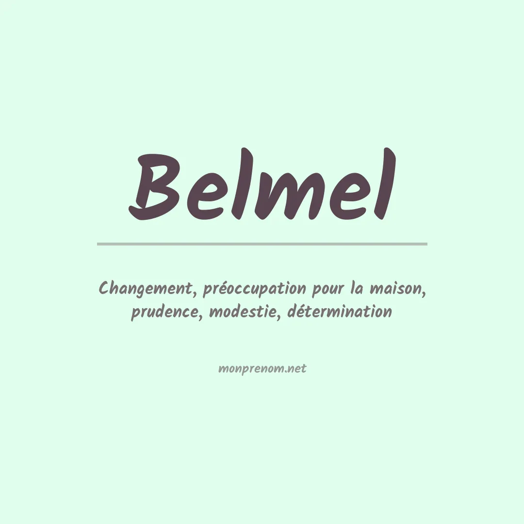Signification du prénom Belmel
