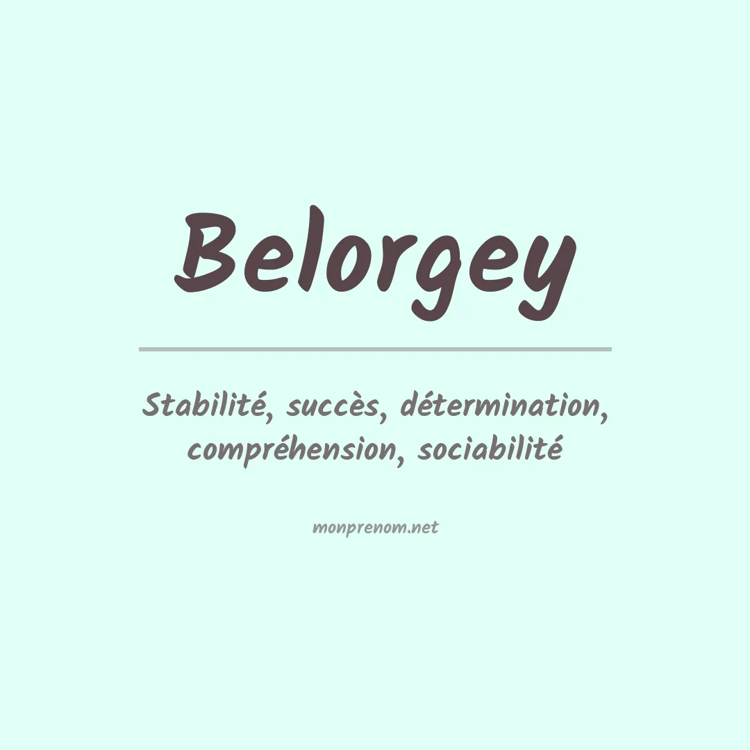 Signification du prénom Belorgey