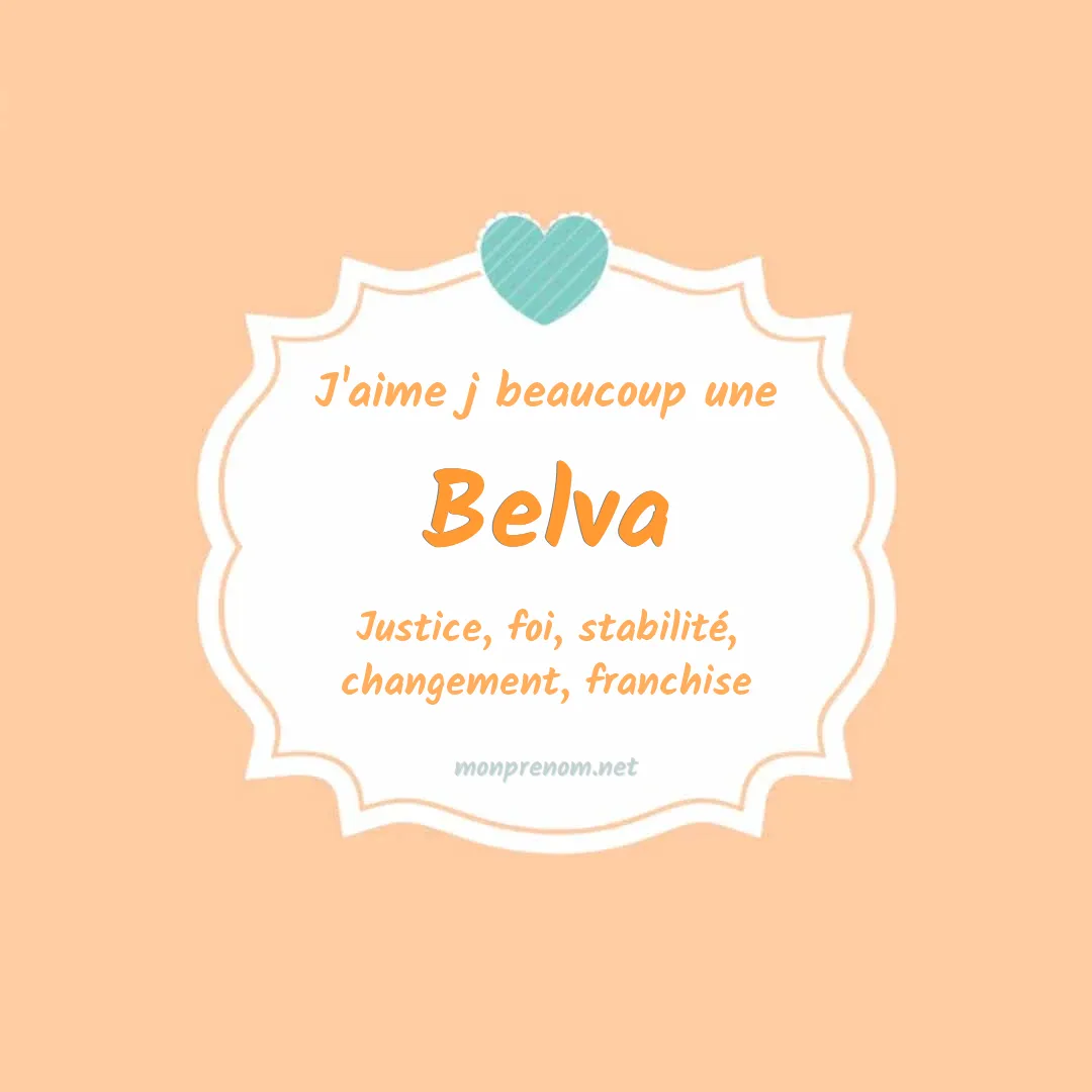 J'aime beaucoup Belva